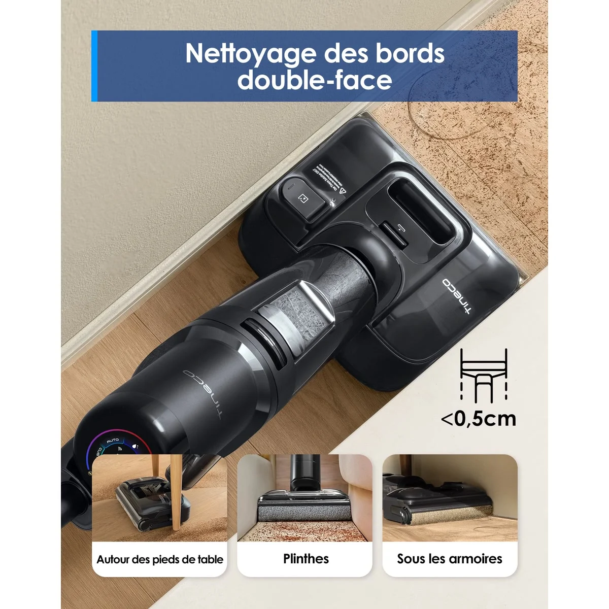 La brosse du Tineco S7 Stretch Ultra nettoie le long des plinthes et autour des pieds de table